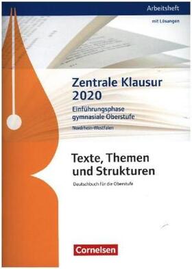Wagener / Fischer |  Texte, Themen und Strukturen. Zentrale Klausur Einführungsphase 2020. Arbeitsheft - Nordrhein-Westfalen | Buch |  Sack Fachmedien