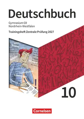 Wagener / Chatzistamatiou |  Deutschbuch Gymnasium 10. Schuljahr - Nordrhein-Westfalen - Ausgabe 2019 - Trainingsheft Zentrale Prüfung 2027 - Arbeitsheft mit Lösungen und Erklärfilmen | Buch |  Sack Fachmedien