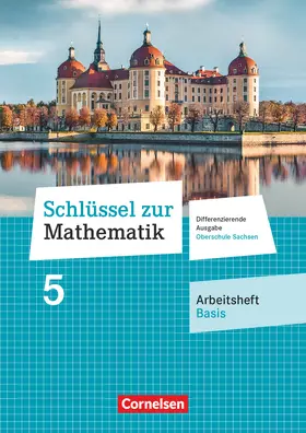  Schlüssel zur Mathematik 5. Schuljahr - Differenzierende Ausgabe Mittelschule Sachsen - Arbeitsheft Basis mit Lösungsbeileger | Buch |  Sack Fachmedien
