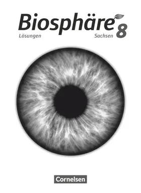 Goldberg / Hübner / Jatzwauk |  Biosphäre Sekundarstufe I 8. Schuljahr. Lösungen zum Schülerbuch Sachsen | Buch |  Sack Fachmedien