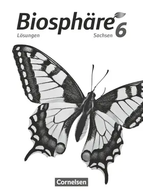 Bordes-Sagner / Hübner / Frasiak |  Biosphäre Sekundarstufe I - 6. Schuljahr - Gymnasium Sachsen 2020 - Lösungen zum Schülerbuch | Buch |  Sack Fachmedien