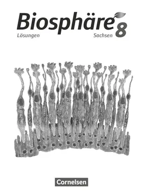 Goldberg / Hübner / Jatzwauk |  Biosphäre Sekundarstufe I - 8. Schuljahr - Gymnasium Sachsen 2020 - Lösungen zum Schülerbuch | Buch |  Sack Fachmedien