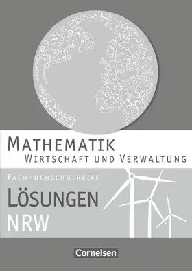 Knapp / Schöwe |  Mathematik Fachhochschulreife Wirtschaft. Lösungen zum Schülerbuch Nordrhein-Westfalen | Buch |  Sack Fachmedien