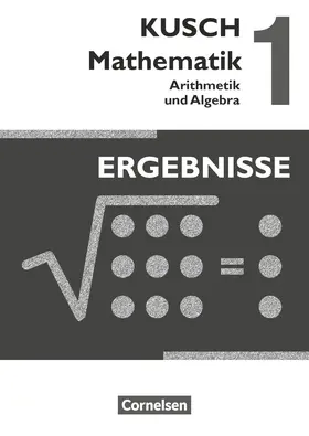 Bödeker / Ziburske / Glocke |  Kusch: Mathematik 1. Arithmetik und Algebra. Ergebnisse | Buch |  Sack Fachmedien