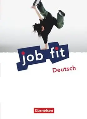Jaensch / Niederhaus / Jaddy |  Job fit. Deutsch. Allgemeine Ausgabe. Schülerbuch mit eingelegten Lösungen | Buch |  Sack Fachmedien