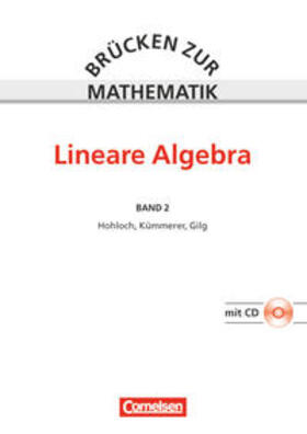 Kümmerer / Gilg / Hohloch |  Brücken zur Mathematik 02. Lineare Algebra. Schülerbuch | Buch |  Sack Fachmedien