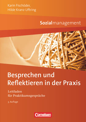 Fischöder / Kranz-Uftring | Sozialmanagement: Besprechen und Reflektieren in der Praxis | Buch | 978-3-06-450716-6 | sack.de