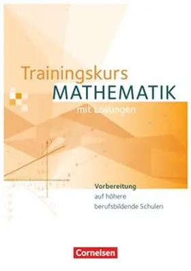 Hinze / van Kessel / Kordel |  Trainingskurs Mathematik. Schülerbuch | Buch |  Sack Fachmedien