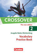 Williams |  Crossover  B2-C1: Band 2: 12./13. Schuljahr. Vocabulary Practice Book. Baden-Württemberg | Buch |  Sack Fachmedien