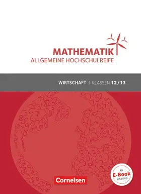 Funcke / Schöwe / Höing |  Mathematik Klasse 12/13. Schülerbuch Allgemeine Hochschulreife - Wirtschaft | Buch |  Sack Fachmedien