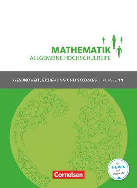 Brüggemann / Michael / Viebrock |  Mathematik Klasse 11. Schülerbuch Allgemeine Hochschulreife - Gesundheit, Erziehung und Soziales | Buch |  Sack Fachmedien