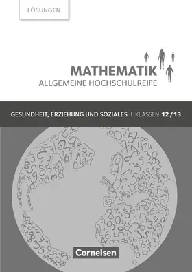 Brüggemann / Michael / Viebrock |  Mathematik Allgemeine Hochschulreife Klasse 12/13. Lösungen zum Schülerbuch | Buch |  Sack Fachmedien