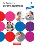 Bodamer / Franke / Böing |  Be Partners Büromanagement 3. Ausbildungsjahr: Lernfelder 10-13. Fachkunde. Ausgabe Bayern | Buch |  Sack Fachmedien