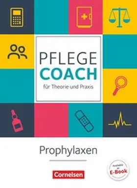 Pennekamp / Pongrac / Schulte |  In guten Händen - Pflege-Coach für Theorie und Praxis: Prophylaxen. Arbeitsbuch | Buch |  Sack Fachmedien