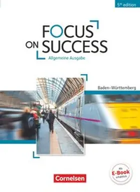 Benford / Macfarlane / Williams |  Focus on Success B1-B2. Schülerbuch Baden-Württemberg | Buch |  Sack Fachmedien