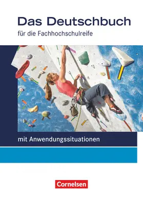 Bittkau / Dettinger / Harff-König |  Das Deutschbuch 11./12. Schuljahr Schülerbuch. Fachhochschulreife - Allgemeine Ausgabe - mit Anwendungssituation11./12. Schuljahr - Schülerbuch | Buch |  Sack Fachmedien