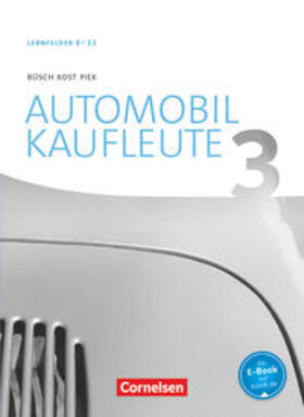 Büsch / Döhler / Piek |  Automobilkaufleute  Band 3: Lernfelder 9-12 - Fachkunde | Buch |  Sack Fachmedien