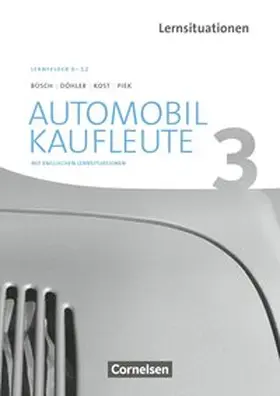 Büsch / Döhler / Piek |  Automobilkaufleute Band 3: Lernfelder 9-12 - Arbeitsbuch mit englischen Lernsituationen | Buch |  Sack Fachmedien
