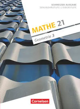 Girnat / Meier |  Mathe 21 - Sekundarstufe I/Oberstufe - Geometrie - Band 3 | Buch |  Sack Fachmedien