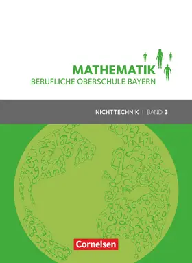 Altrichter / Körner / Fielk |  Mathematik Band 3 (FOS/BOS 13) - Berufliche Oberschule Bayern - Nichttechnik - Schülerbuch | Buch |  Sack Fachmedien