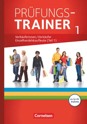 Fritz / Kost / Otte |  Ausbildung im Einzelhandel - Prüfungstrainer - Verkäuferinnen/Verkäufer und Einzelhandelskaufleute (1. Teil) | Buch |  Sack Fachmedien
