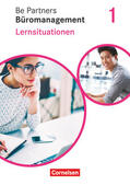 Bodamer / Rottmeier / Franke |  Be Partners - Büromanagement 1. Ausbildungsjahr: Lernfelder 1-4. Lernsituationen - Arbeitsbuch | Buch |  Sack Fachmedien