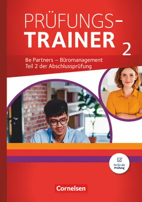 Dirksen / Rottmeier / Scharffe |  Be Partners - Büromanagement: Jahrgangsübergreifend - Prüfungstrainer 2 mit Webcode | Buch |  Sack Fachmedien