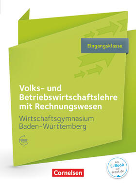 Bodamer / Gräser / Hall |  Wirtschaftsgymnasium Eingangsklasse - Baden-Württemberg - Profil Wirtschaft - VWL und BWL mit ReWe | Buch |  Sack Fachmedien