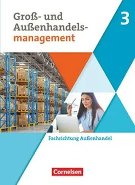 von den Bergen / Schnettler / Fritz |  Kaufleute im Groß- und Außenhandelsmanagement - Fachrichtung Außenhandel - Fachkunde - Ausgabe 2020 - Band 3 | Buch |  Sack Fachmedien