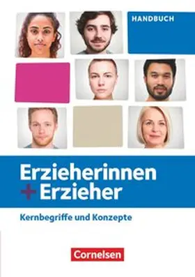 Bruseberg / Burkhardt / Holland |  Erzieherinnen + Erzieher. Zu allen Ausgaben und Bänden - Kernbegriffe und Konzepte - Handbuch | Buch |  Sack Fachmedien