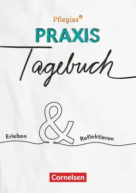 Westphal / Burba |  Pflegias - Zu allen Bänden -Mein Praxis-Tagebuch - Erleben & Reflektieren - Praxis-Tagebuch für Auszubildende der dreijährigen Pflegeausbildung | Buch |  Sack Fachmedien