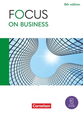 Benford / Grussendorf / Breen |  Focus on Business B1/B2 - 6th edition - Schulbuch mit digitalen Medien | Buch |  Sack Fachmedien
