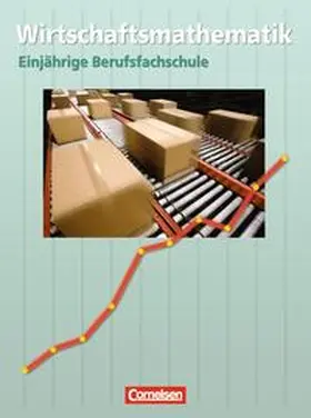 Kalvelage / Kupferschmid / Leppig |  Wirtschaftsmathematik / Schülerbuch | Buch |  Sack Fachmedien