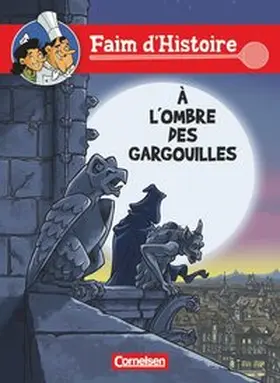 Zellner / Ertel-Zellner / Kissel |  Faim d'Histoire. A l'ombre des gargouilles | Buch |  Sack Fachmedien