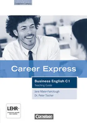 Maier-Fairclough / Tischer |  Career express - Business English C1. Teaching Guide mit Video-DVD | Buch |  Sack Fachmedien