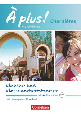 Raliarivony-Freytag / Wagner / Freytag |  À plus ! Charnières - Klausur- und Klassenarbeitstrainer mit Audios online | Buch |  Sack Fachmedien