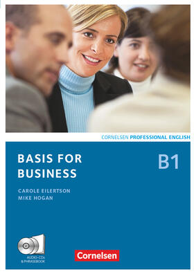 Eilertson / Hogan / Landermann | Basis for Business. Kursbuch mit CDs und Phrasebook | Buch | 978-3-06-521005-8 | sack.de
