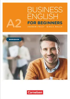 Frost / Welch / Bode-Welch |  Business English for Beginners A2 - Workbook mit Audios als Augmented Reality | Buch |  Sack Fachmedien