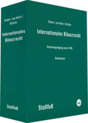 Thiele / Keitz / Brücks |  Internationales Bilanzrecht Kommentar | Datenbank |  Sack Fachmedien