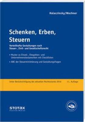 Halaczinsky / Wochner | Schenken, Erben, Steuern | Buch | 978-3-08-318011-1 | sack.de