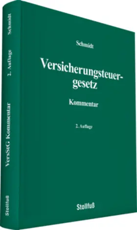 Schmidt |  Versicherungsteuergesetz Kommentar | Buch |  Sack Fachmedien