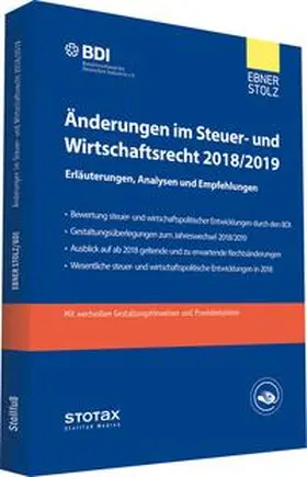 BDI, Ebner Stolz | Änderungen im Steuer- und Wirtschaftsrecht 2018/2019 | Buch | 978-3-08-318455-3 | sack.de