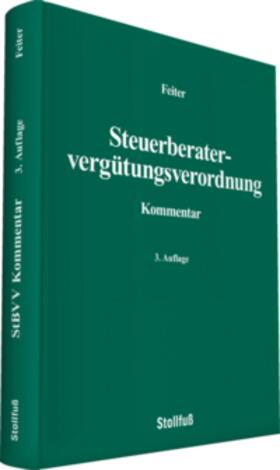 Feiter | Steuerberatervergütungsverordnung Kommentar | Buch | 978-3-08-319402-6 | sack.de