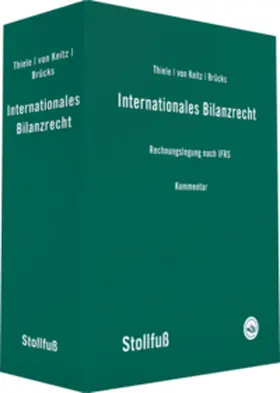 Thiele / Keitz / Brücks |  Internationales Bilanzrecht, ohne Fortsetzungsbezug | Loseblattwerk |  Sack Fachmedien