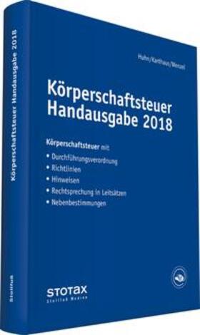 Huhn / Karthaus / Wenzel | Körperschaftsteuer Handausgabe 2018 | Buch | 978-3-08-361228-5 | sack.de