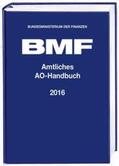 Bundesministerium der Finanzen (BMF) |  Amtliches AO-Handbuch 2016 | Buch |  Sack Fachmedien