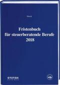 Streck / Dr. Kamps |  Fristenbuch für steuerberatende Berufe 2018 | Buch |  Sack Fachmedien