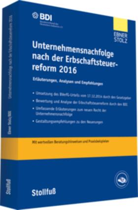 BDI / Ebner Stolz |  Unternehmensnachfolge nach der Erbschaftsteuerreform 2016 | Buch |  Sack Fachmedien