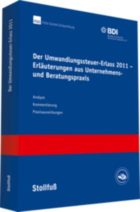 Flick Gocke Schaumburg / BDI |  Der Umwandlungssteuer-Erlass 2011 - Erläuterungen aus Unternehmens- und Beratungspraxis | Buch |  Sack Fachmedien