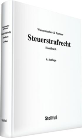 Wannemacher |  Steuerstrafrecht | Buch |  Sack Fachmedien